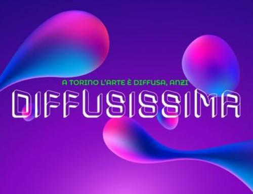 A Torino l’Arte è DIFFUSA, anzi #DIFFUSISSIMA!